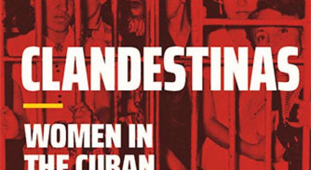Cover of Clandestinas: Women in the Cuban Revolutionary Underground, 1955-1959